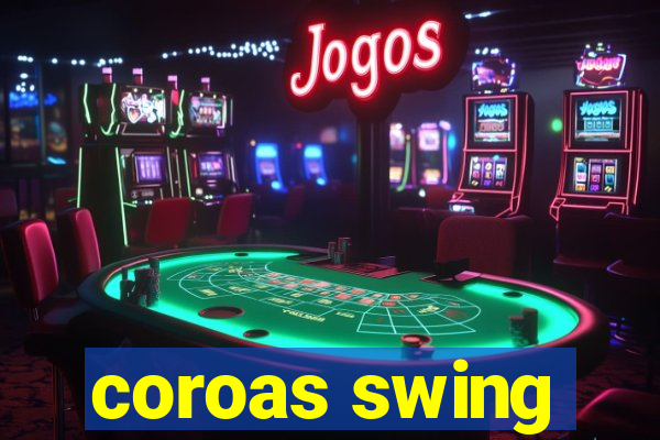 coroas swing